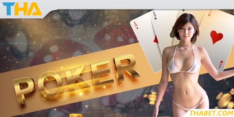 Poker Thabet - Luật Đánh Và Cách Chơi Một Ván Poker